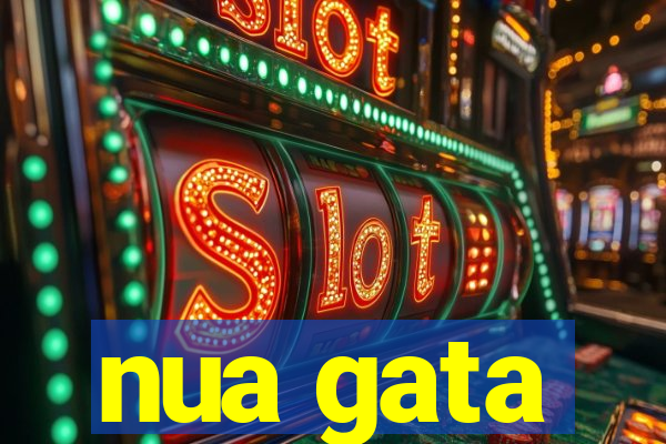 nua gata